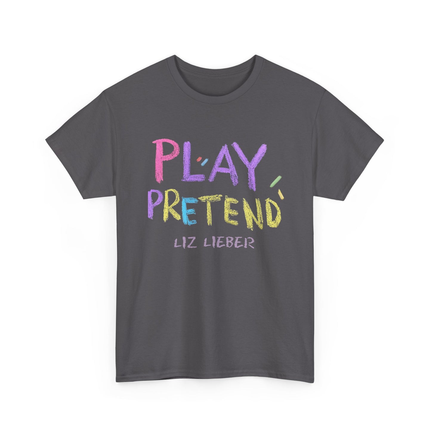 "Play Pretend" - (Thicker Cotton) Unisex Heavy Cotton Tee