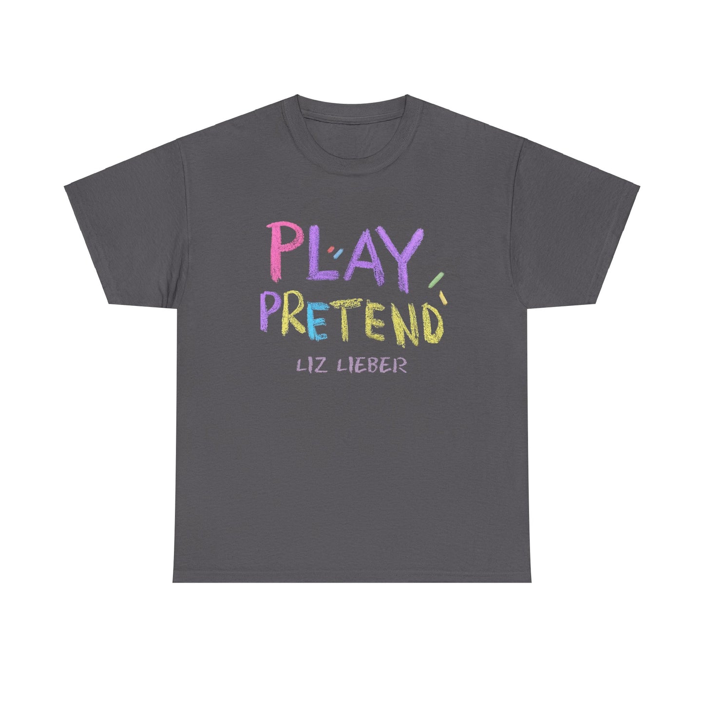 "Play Pretend" - (Thicker Cotton) Unisex Heavy Cotton Tee